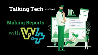 Talking Tech: Making Reports in W4