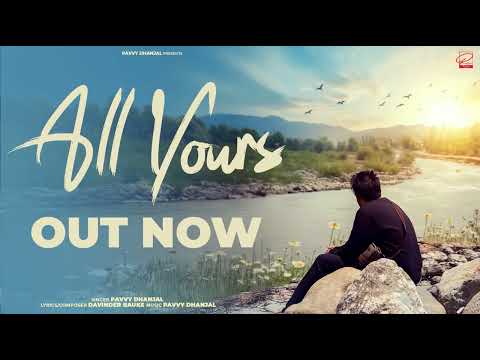 All Yours | Pavvy Dhanjal | Davinder Rauke | New Punjabi Song 2026