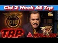 Cid Session 2 Week 48 Trp | Important Video | Cid Seasion3 Aayega Ya Nahi | Full Details