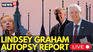 Lindsey Graham Autopsy Report LIVE | What Investigators Have Revealed So Far? | US TOP NEWS | N18G