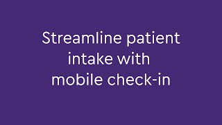 Streamlining Patient Check in for Urology Practices