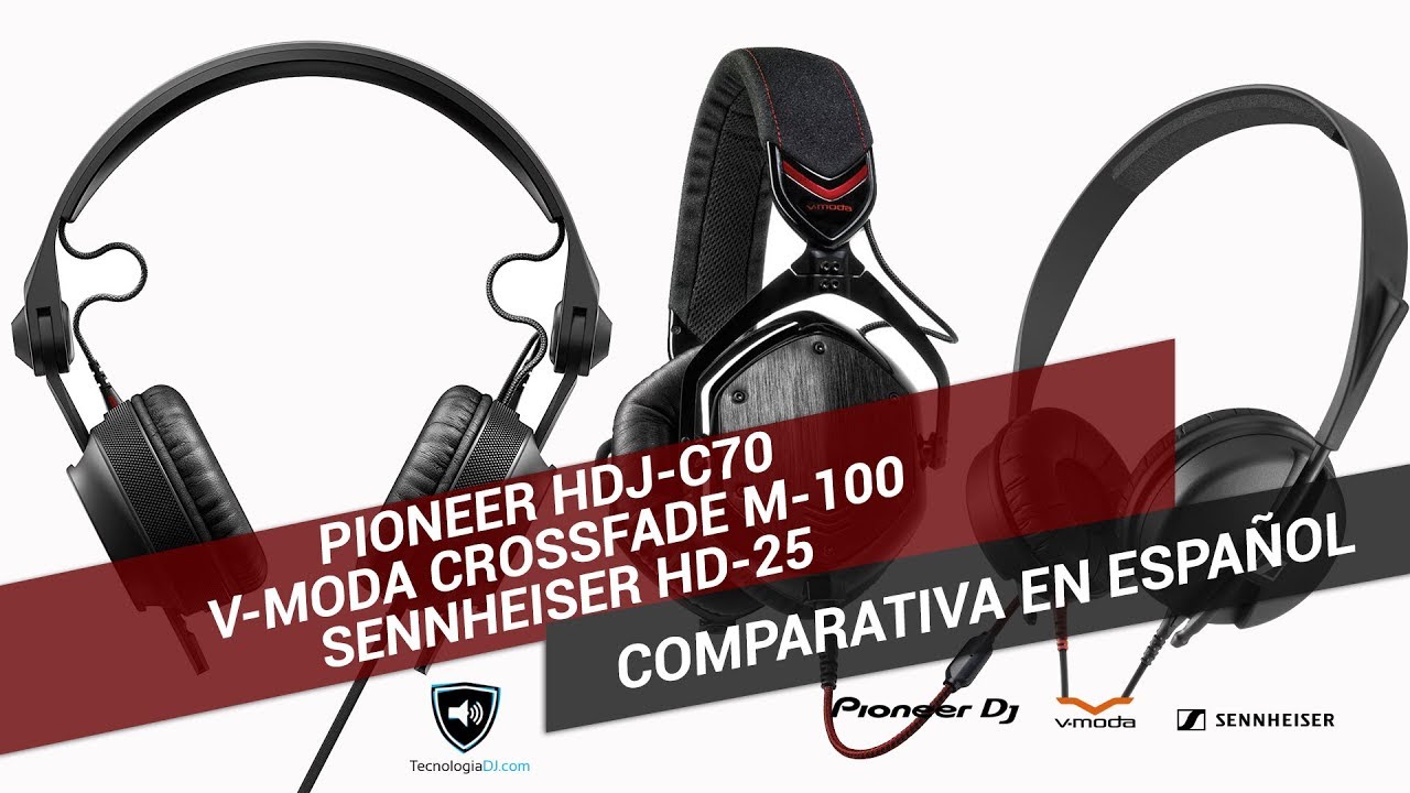 Comparativa auriculares Pioneer HDJC70, VModa Crossfade M100 y