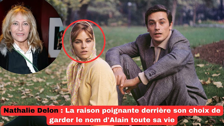 Nathalie Delon : La raison poignante derrière son choix de garder le nom d'Alain toute sa vie