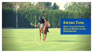 Don't Flatten Your Mallet in the Downswing - Polo Swing Tips