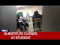 Video shows Dallas ISD substitute teacher cursing at student