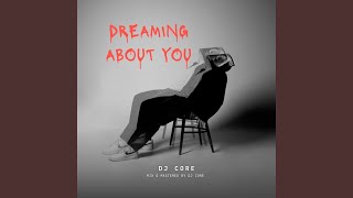 Dreaming About You