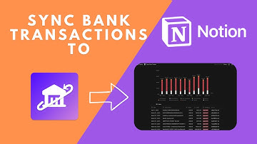 How to Sync Your Bank Transactions into Notion