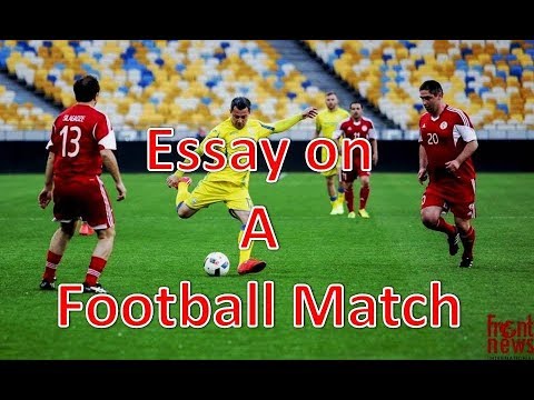 descriptive essay on a football match