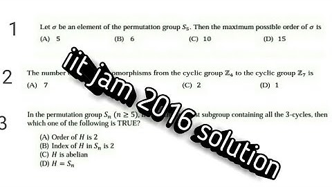 iit jam 2016 maths solution || group theory | MCQ type