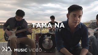 Tama Na - Cane City (Music Video) chords