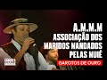 A M M M ASSOCIAÇÃO DOS MARIDOS MANDADOS PELAS MUIÉ GAROTOS DE OURO VIDEOCLIPE OFICIAL A M M M ASSOCIAÇÃO DOS MARIDOS MANDADOS PELAS MUIÉ GAROTOS DE OURO VIDEOCLIPE OFICIAL