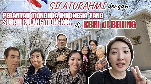 SILATURAHMI DENGAN PERANTAU TIONGHOA INDONESIA DI KBRI BEIJING