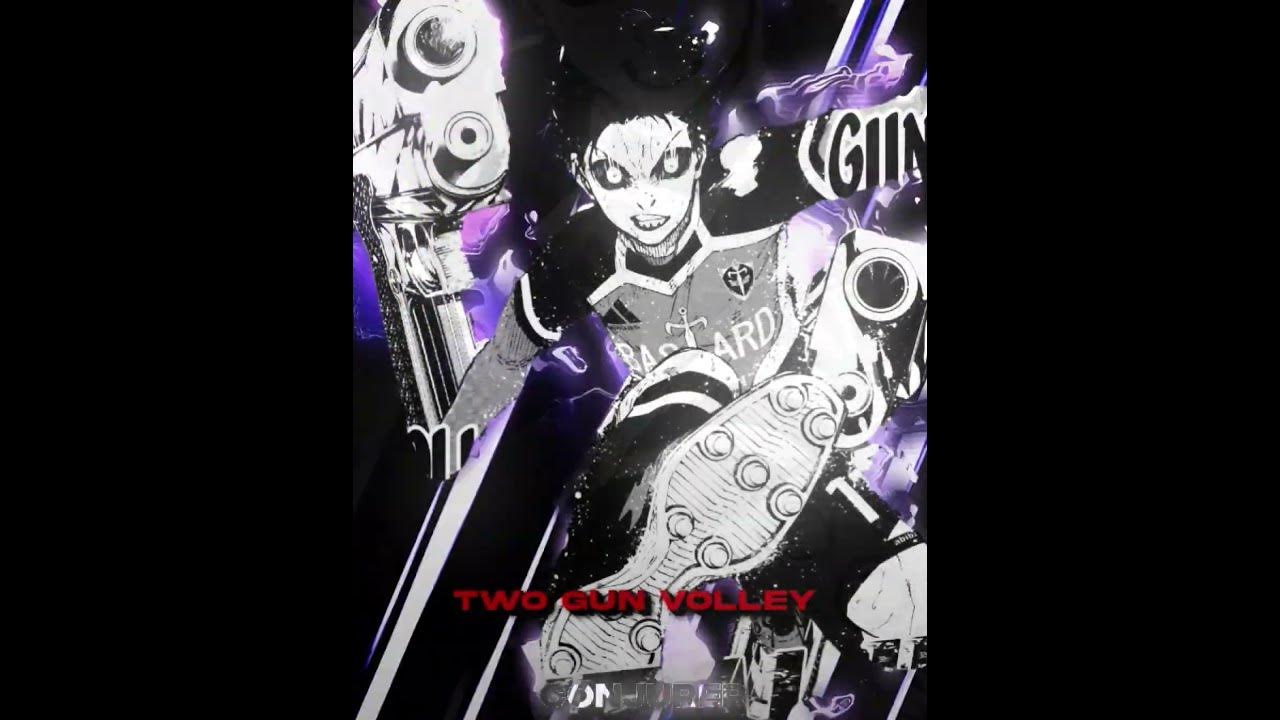 Two gun volley isagi edit bluelock youtube