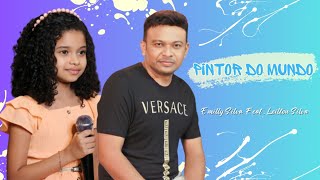 Pintor Do Do Mundo - Emilly Silva - Feat Leilton Silva
