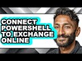 How To Connect Powershell To Exchange Online Full Guide