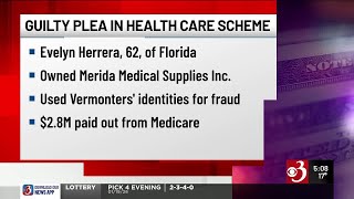 Woman pleads guilty to using Vermonters' identities for Medicare fraud