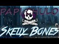 Skelly bones  papi chulo