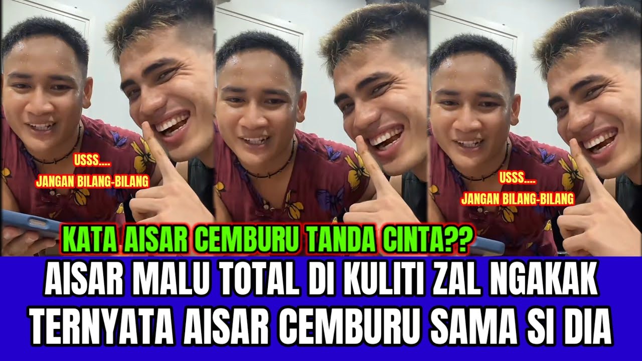 Live Aisar Malu Total di Kuliti Zal Buat Ngakak! Ternyata Aisar Cemburu Sama Dia!