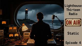 Lighthouse 13 Radio — Episode 4: Static | Post-Apocalyptic Radio Drama