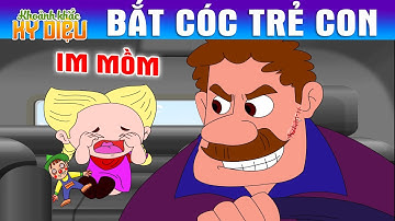 BẮT CÓC TRẺ CON - PHIM HOẠT HÌNH HAY NHẤT – TRUYỆN CỔ TÍCH – CHUYỆN CỔ TÍCH – QUÀ TẶNG CUỘC SỐNG