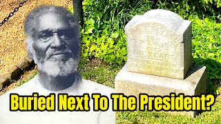 Why Is His SLAVE Buried Next To President ANDREW JACKSON At The Hermitage?