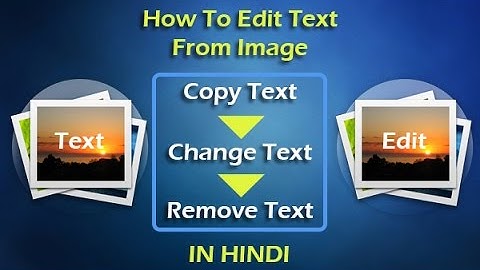 How to Copy, Edit and Remove Text Inside Images | IN HINDI