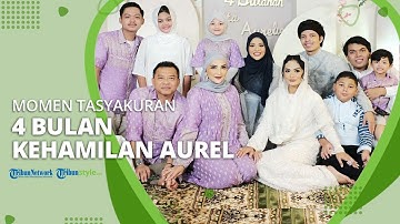 Momen Tasyakuran 4 Bulan Kehamilan Aurel, Pertama Kali Krisdayanti Ajak Amora & Kellen