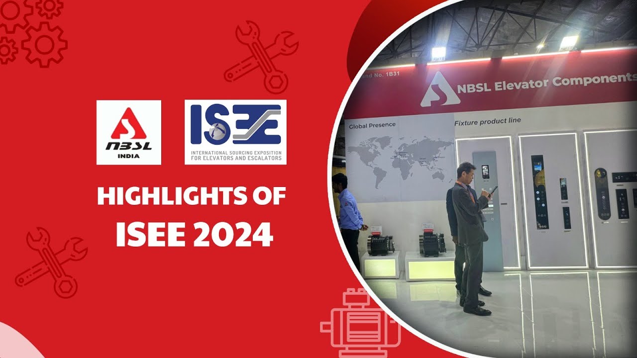 Elevating the Future of Elevators: ISEE 2024 Highlights | NBSL India | ISEE Expo Mumbai