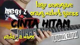 CINTA HITAM _ MEGGY Z ( tutorial guitar ) lagu kesenangan nya orang mabuk 2 gaessss...