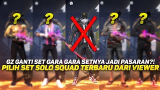 GZ GANTI SET GARA GARA SETNYA JADI PASARAN?! PILIH SET SOLO SQUAD TERBARU DARI VIEWER!!
