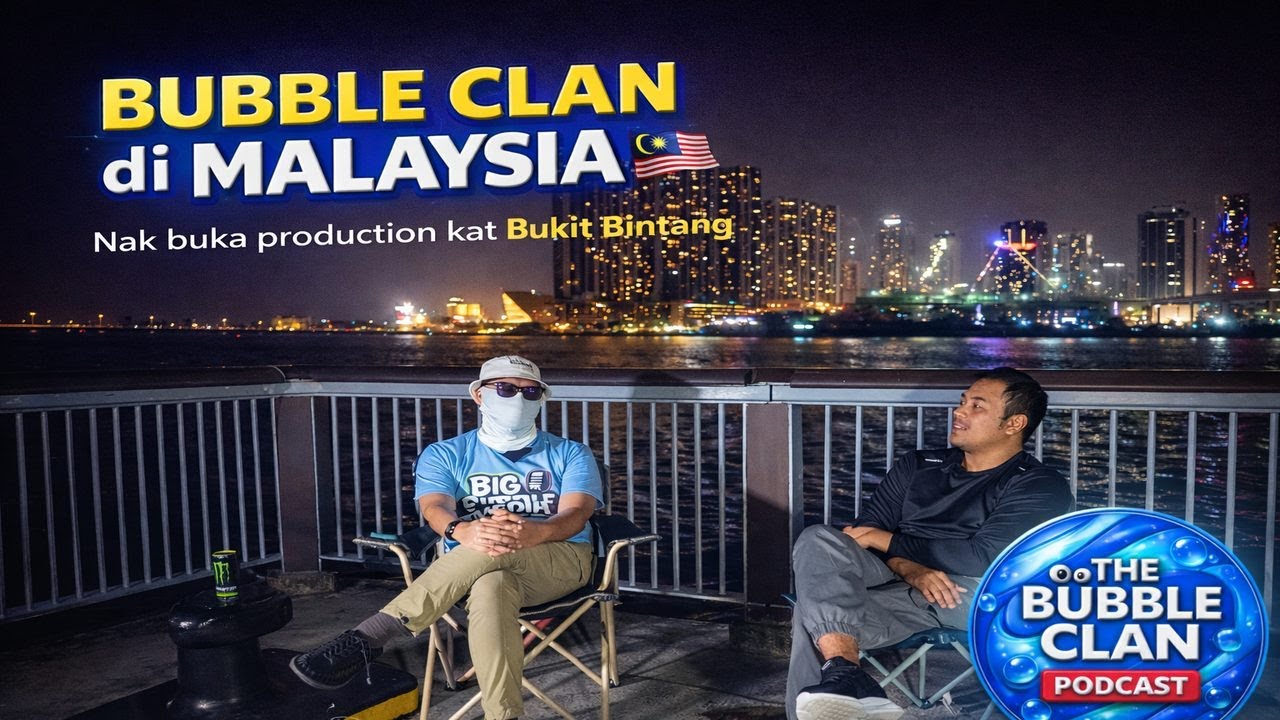 TBC Episode 178 | Bubble Clan di Malaysia