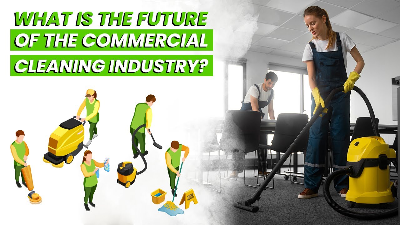What is the future of the commercial cleaning industry? YouTube