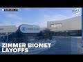 Zimmer Biomet says majority of layoffs are outside Northern Indiana