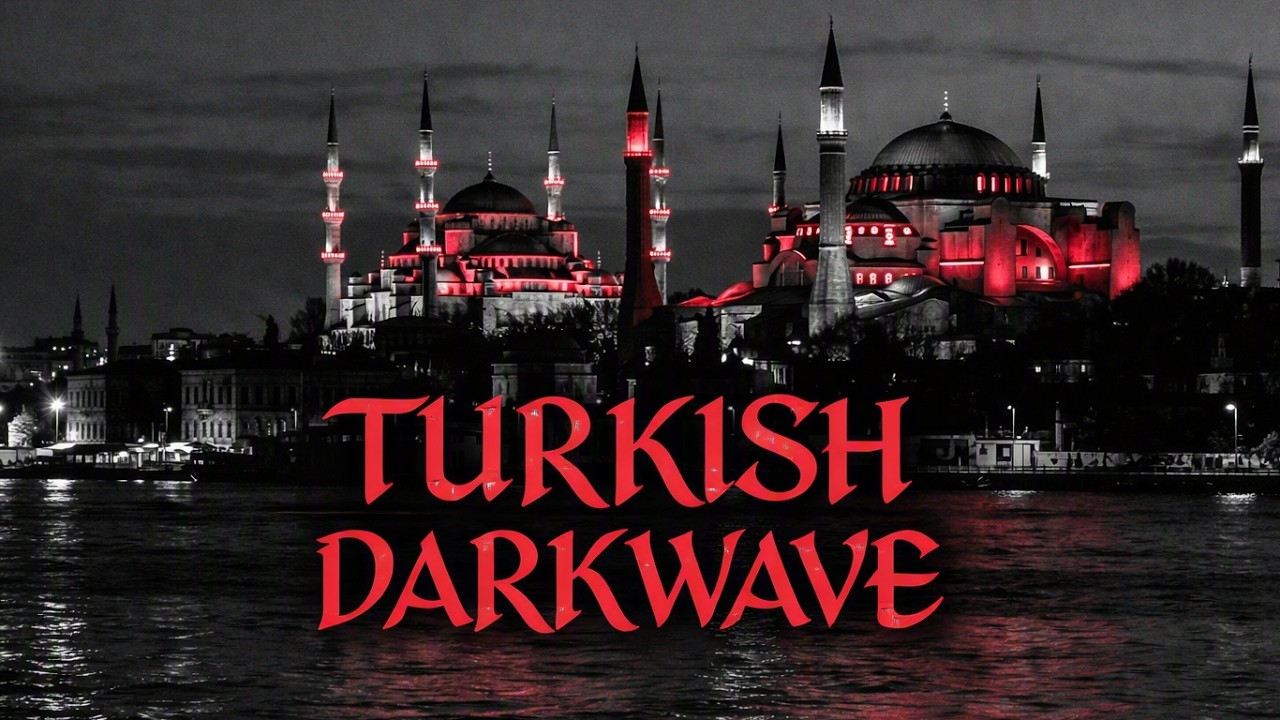 Turkish Darkwave Mix 01 (5 Hours)