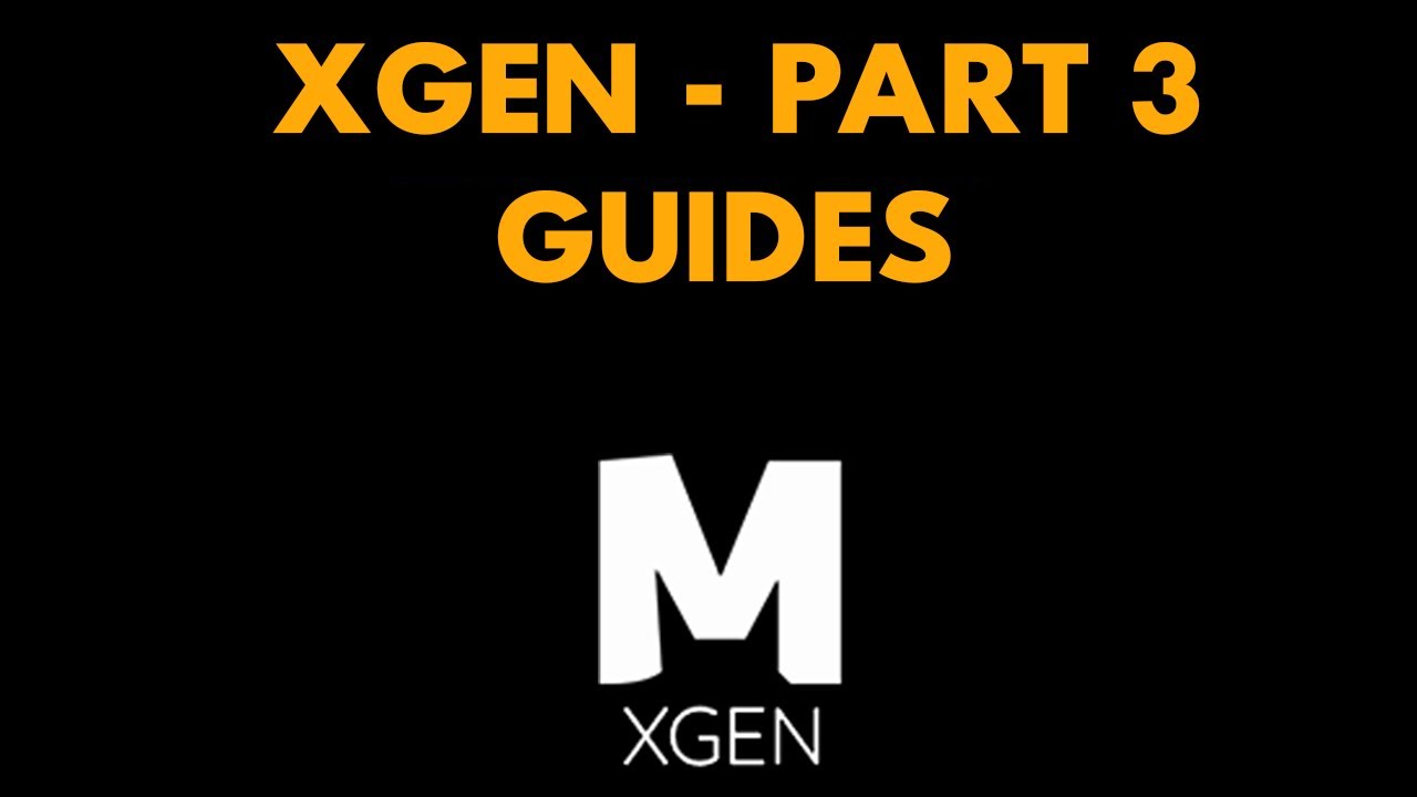 xGen Quick Start Part 3 Guides YouTube