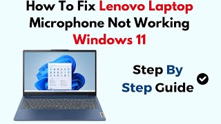 How To Fix Lenovo Laptop Microphone Not Working Windows 11
