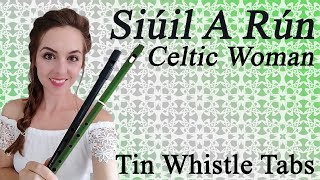 Siúil A Rún - Celtic Woman - TIN WHISTLE TABS TUTORIAL