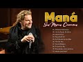 Maná  Greatest Hits 💖 Best Romantic Ballad of Maná 💖