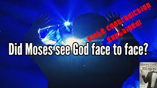 Did Moses See God Face To Face? - Bible Contradiction Explained