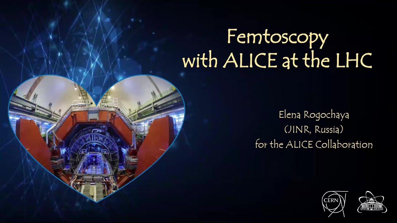 Фемтоскопия в эксперименте ALICE на LHC (CERN),  E.П. Рогочая, ЛФВЭ ОИЯИ (г. Дубна), 14.11.2025