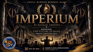 Imperium | Shull Middle School Band | Genesis: The Future of Band (Spring Concert 2026)