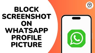 How to Block Screenshot on WhatsApp Profile Picture screenshot 4
