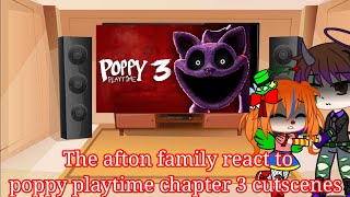 the Afton family react to poppy playtime chapter 3 cutscenes (read description)