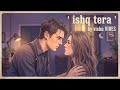 Ishq Tera (Official Video) | Sad Hindi Rap 2026 | Vishu Vibe | Heartbreaking Story 💔
