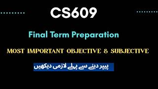 CS609 UPDATED FINAL TERM SUBJECTIVE & OBJECTIVE 2025 #cs609 #vu