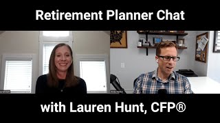 Retirement planner chat, with Lauren Hunt from Daybreak Wealth Management