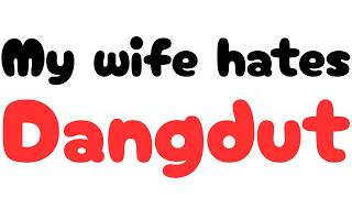 Download lagu 😂😂😂 My wife hates Dangdut ! 😂😂😂 Highly Recommended Dangdut Compilation 004