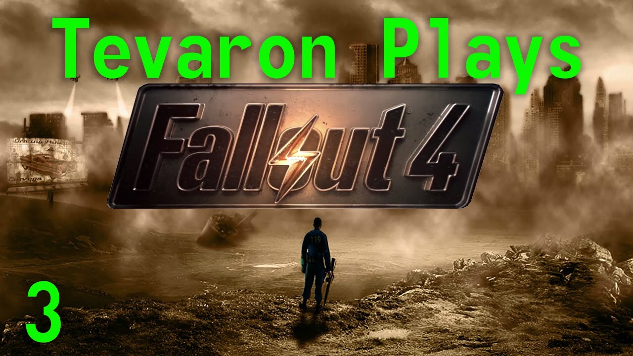 Tevaron Plays: Fallout 4 [P3] [Mechwarrior]