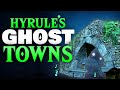 Hyrule’s Unexplained Ghost Towns! (Tears of The Kingdom)
