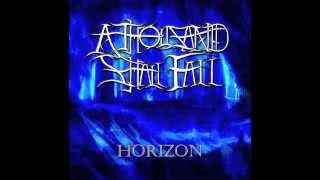 A Thousand Shall Fall - Horizon